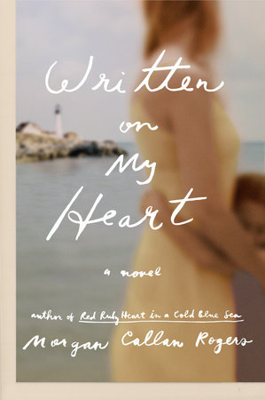Written on My Heart by Morgan Callan Rogers