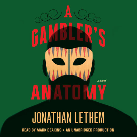 A Gambler's Anatomy by Jonathan Lethem