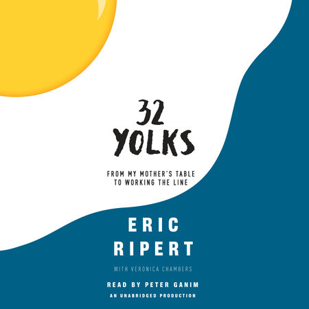 32 Yolks by Eric Ripert and Veronica Chambers