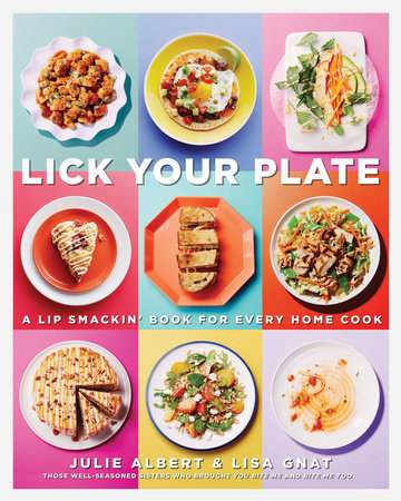Lick Your Plate by Julie Albert and Lisa Gnat