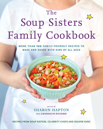 The Soup Sisters Family Cookbook by 