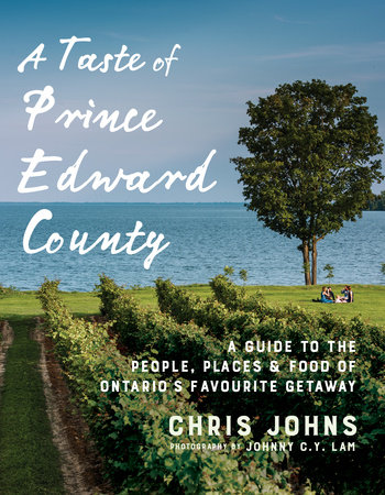 A Taste of Prince Edward County by Chris Johns
