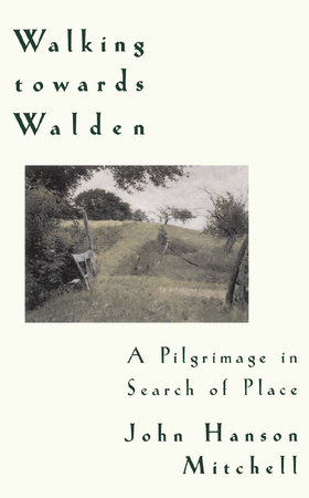 Walking Towards Walden by John H. Mitchell