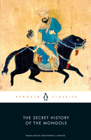 The Secret History of the Mongols by 