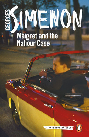 Maigret and the Nahour Case by Georges Simenon