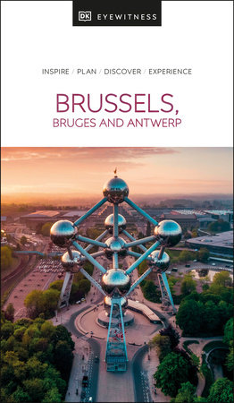 DK Eyewitness Brussels, Bruges, Antwerp and Ghent by DK Eyewitness