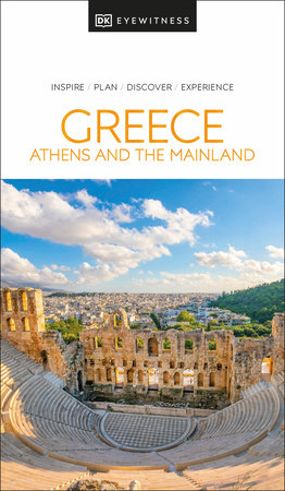 DK Eyewitness Greece, Athens and the Mainland by DK Eyewitness