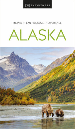 DK Eyewitness Alaska by DK Eyewitness