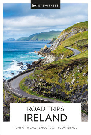 DK Eyewitness Road Trips Ireland by DK Eyewitness