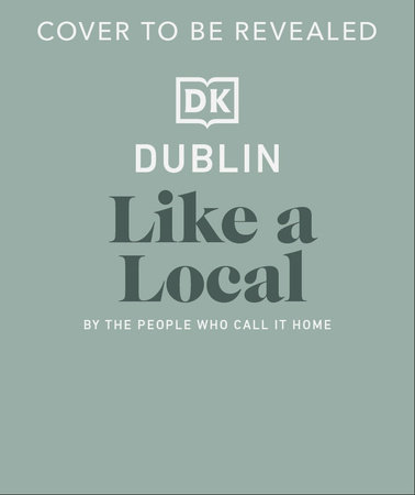 Dublin Like a Local by DK Travel