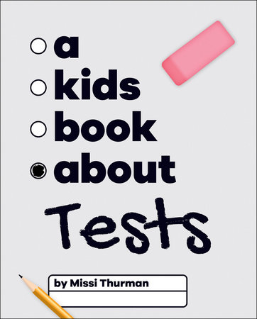 Kids Book About Tests, A by Missi Thurman