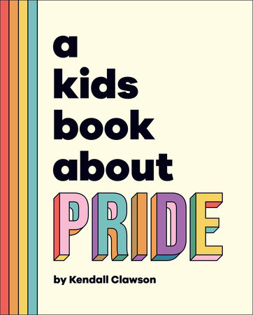 Kids Book About Pride, A by Kendall Clawson