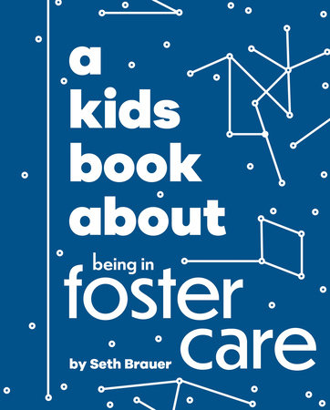 A Kids Book About Being in Foster Care by Heather Ann Brauer and Seth Brauer