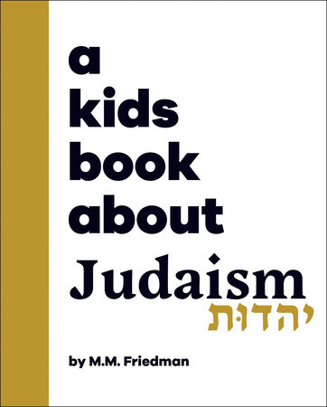 A Kids Book About Judaism by M.M. Friedman