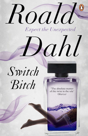 Switch Bitch by Roald Dahl