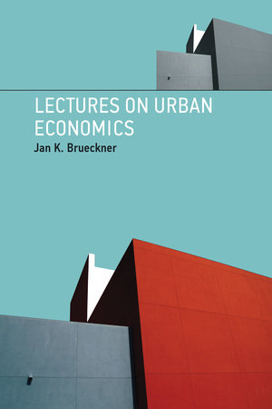 Lectures on Urban Economics by Jan K. Brueckner