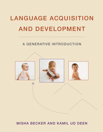 Language Acquisition and Development by Misha Becker and Kamil Ud Deen