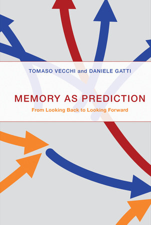 Memory as Prediction by Tomaso Vecchi and Daniele Gatti