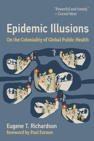 Epidemic Illusions by Eugene T Richardson