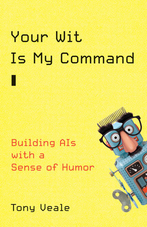 Your Wit Is My Command by Tony Veale