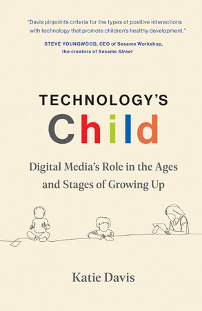 Technology's Child by Katie Davis
