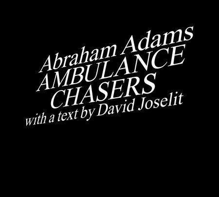 Ambulance Chasers by Abraham Adams