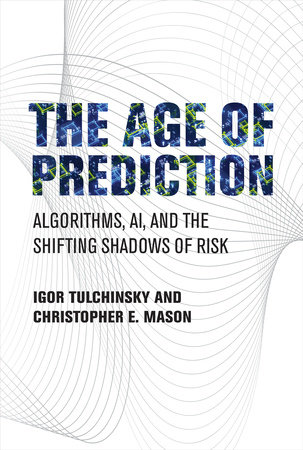The Age of Prediction by Igor Tulchinsky and Christopher E. Mason