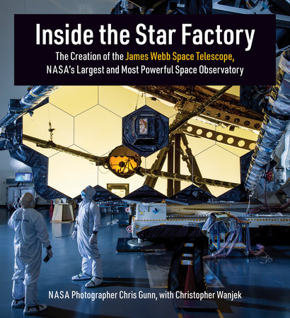 Inside the Star Factory by Chris Gunn and Christopher Wanjek