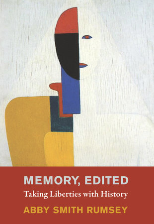 Memory, Edited by Abby Smith Rumsey