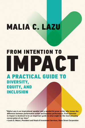 From Intention to Impact by Malia C. Lazu