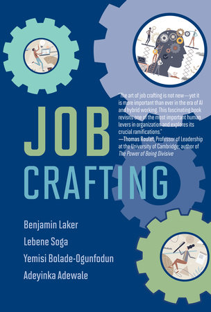 Job Crafting by Benjamin Laker, Lebene Soga, Yemisi Bolade-Ogunfodun, and Adeyinka Adewale