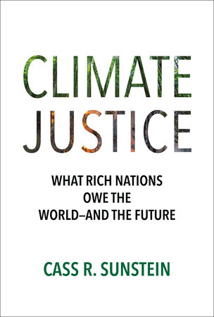 Climate Justice by Cass R. Sunstein