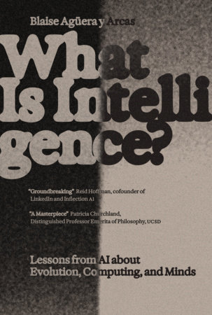 What Is Intelligence? by Blaise Aguera y Arcas