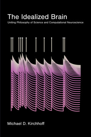 The Idealized Brain by Michael D. Kirchhoff