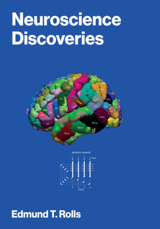 Neuroscience Discoveries by Edmund T. Rolls