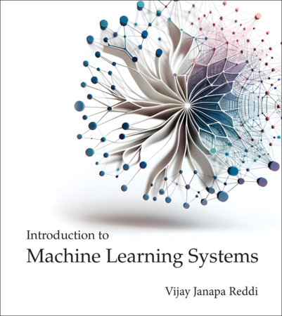 Introduction to Machine Learning Systems by Vijay Janapa Reddi