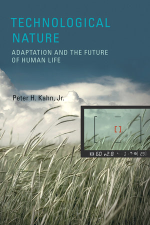 Technological Nature by Peter H. Kahn, Jr.