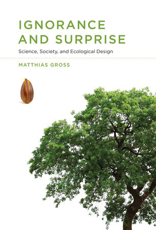 Ignorance and Surprise by Matthias Gross