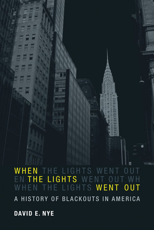 When the Lights Went Out by David E. Nye