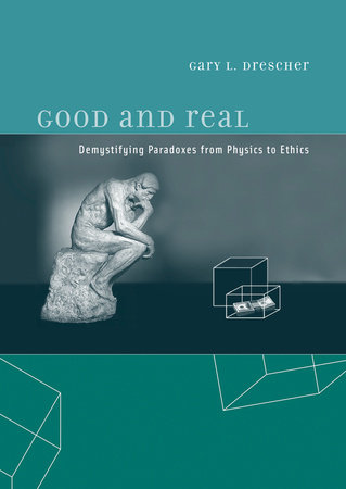 Good and Real by Gary L. Drescher