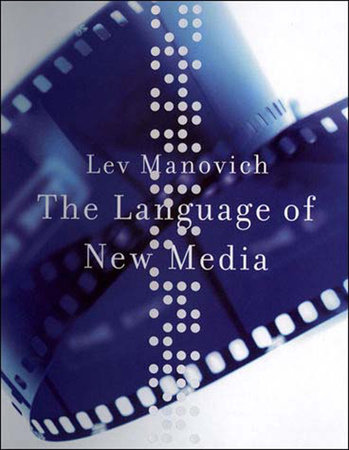 The Language of New Media by Lev Manovich