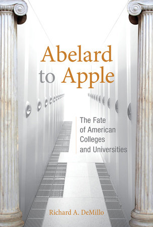 Abelard to Apple by Richard A. Demillo