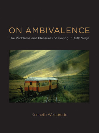 On Ambivalence by Kenneth Weisbrode