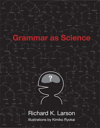 Grammar as Science by Richard K. Larson