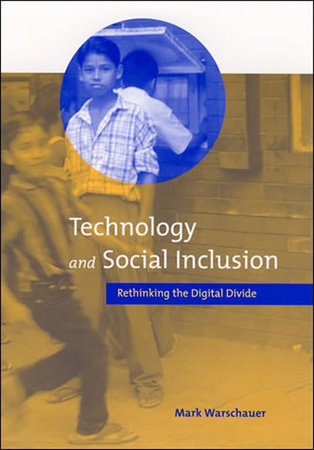 Technology and Social Inclusion by Mark Warschauer