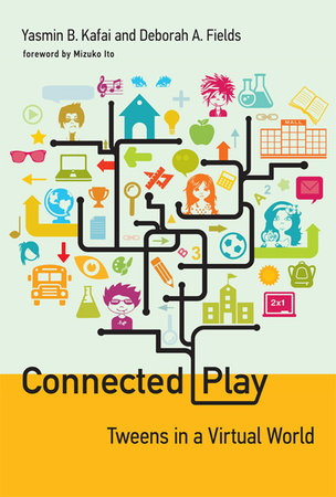 Connected Play by Yasmin B. Kafai and Deborah A. Fields