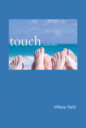 Touch, second edition by Tiffany Field