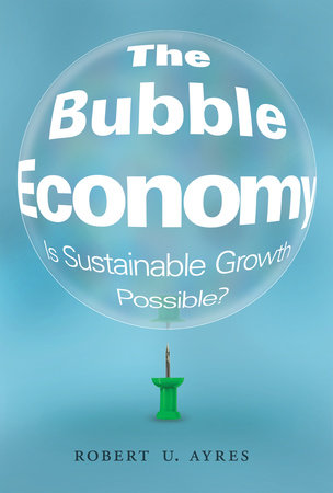 The Bubble Economy by Robert U. Ayres