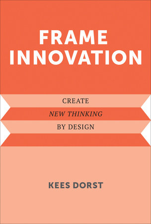 Frame Innovation by Kees Dorst
