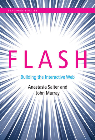 Flash by Anastasia Salter and John Murray